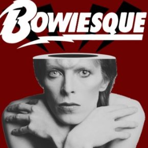 Bowiesque - Brighton Fringe EventFriday 8th May 2020