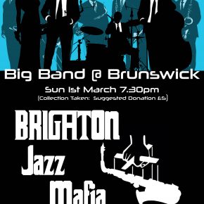 Big Band @ The Brunswick : Brighton Jazz MafiaSunday 1st Mar 2020 Big Band @ The Brunswick : Brighton Jazz MafiaSunday 1st Mar 2020